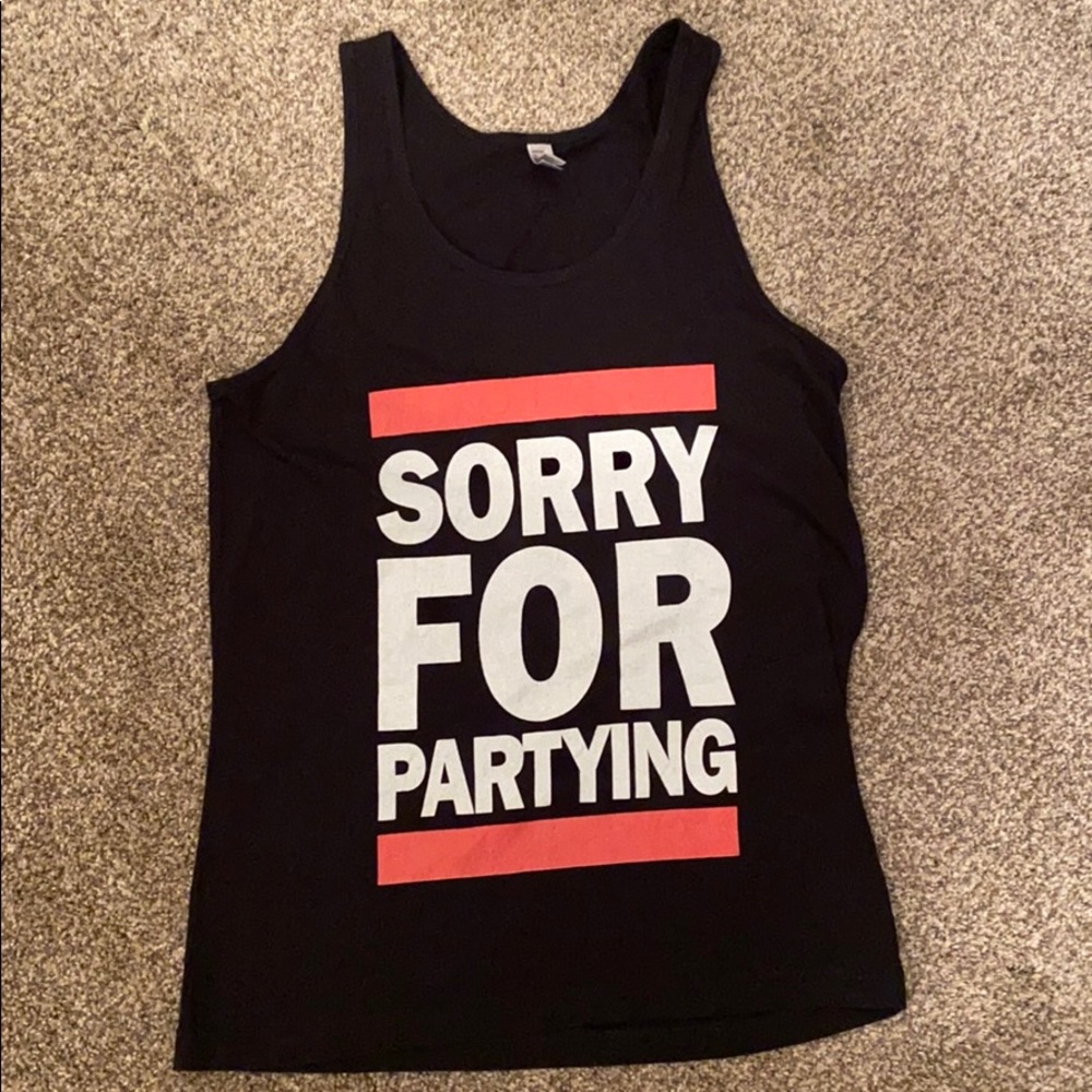 Unisex tank top (sorry for partying)